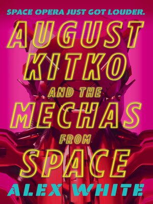 cover image of August Kitko and the Mechas from Space